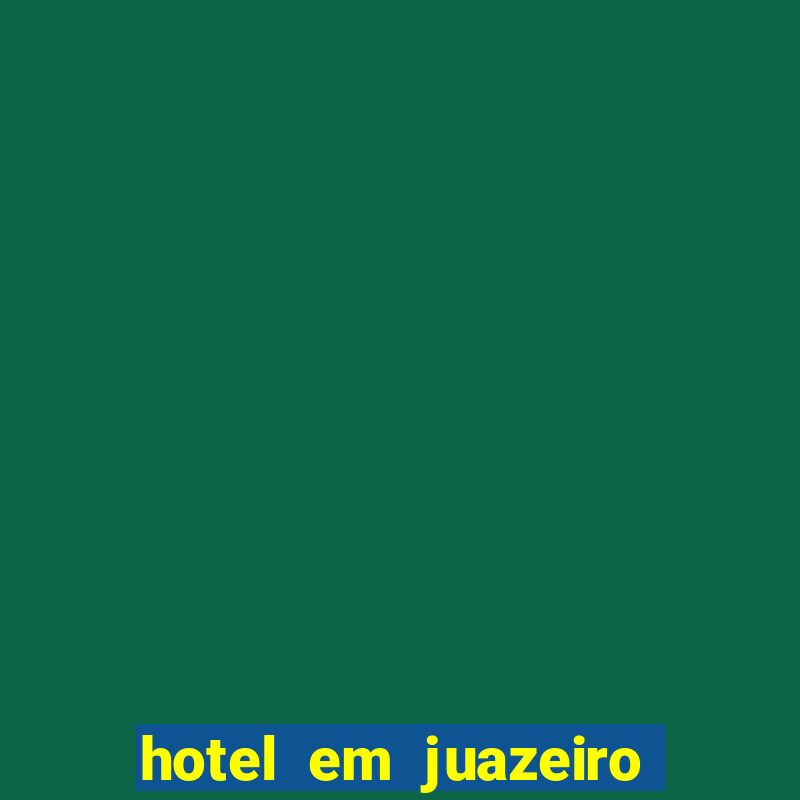 hotel em juazeiro da bahia